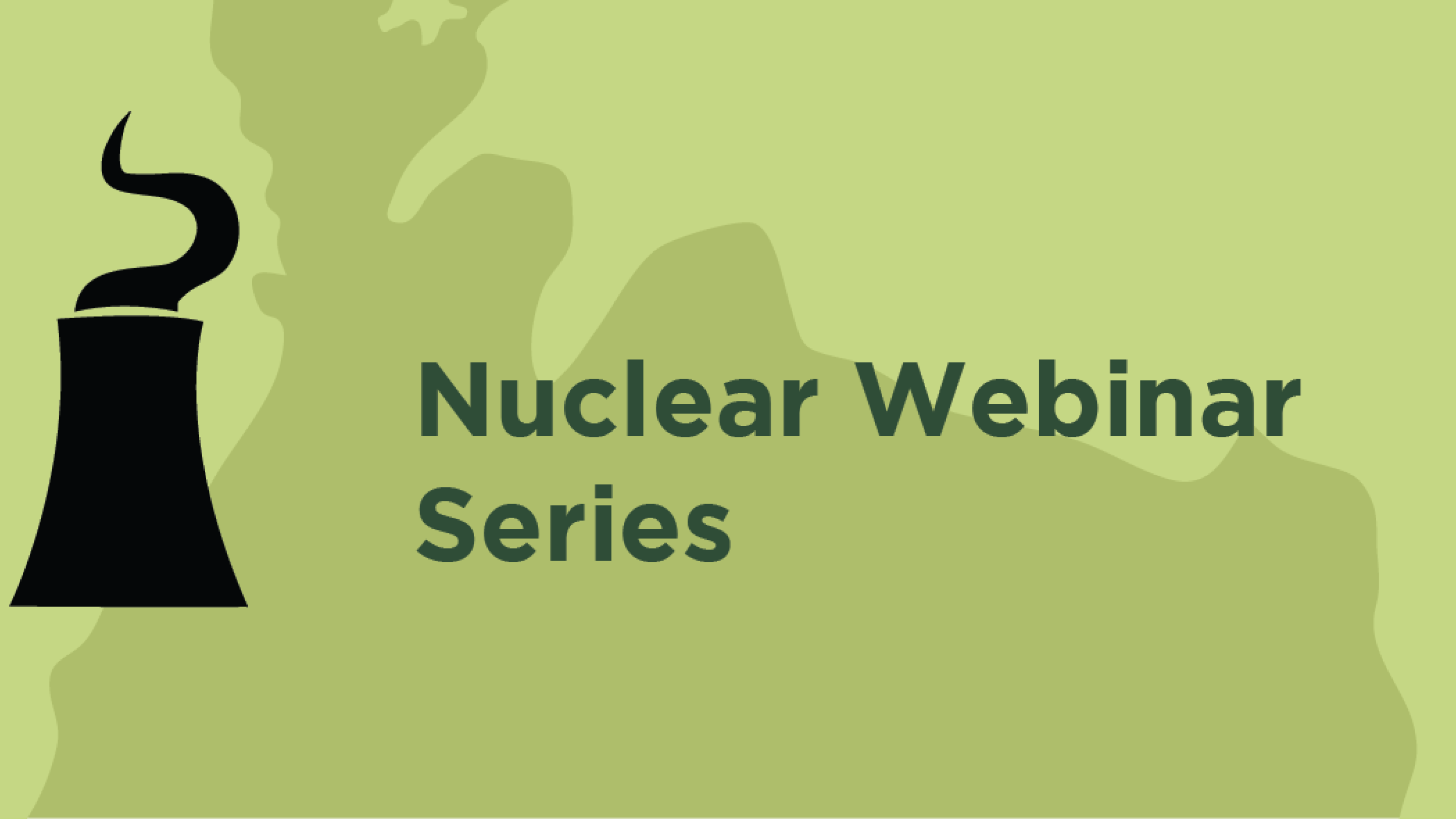 Icon of a nuclear reactor with the words "Nuclear Webinar Series" on a green background